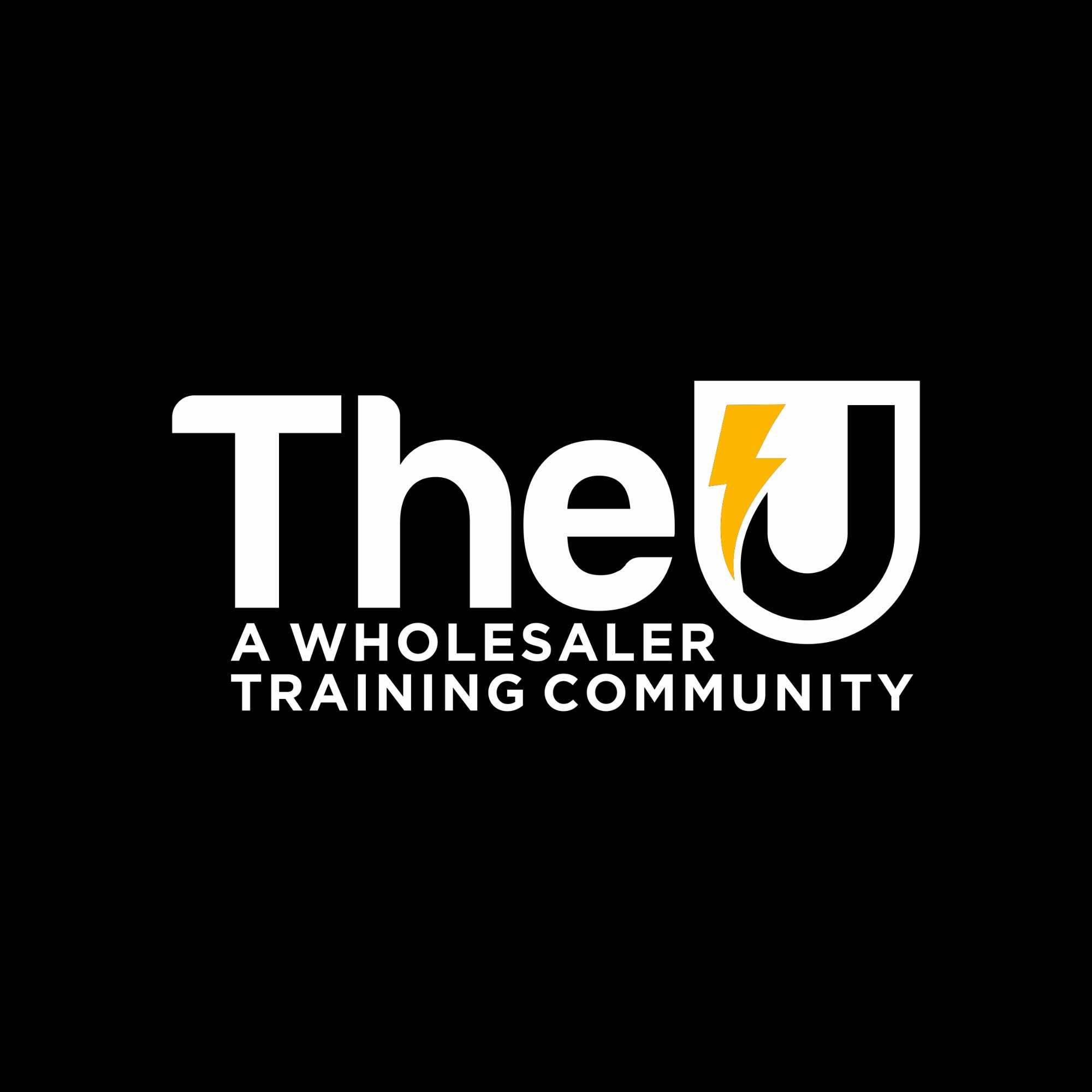The U - A Wholesaler Training Community
